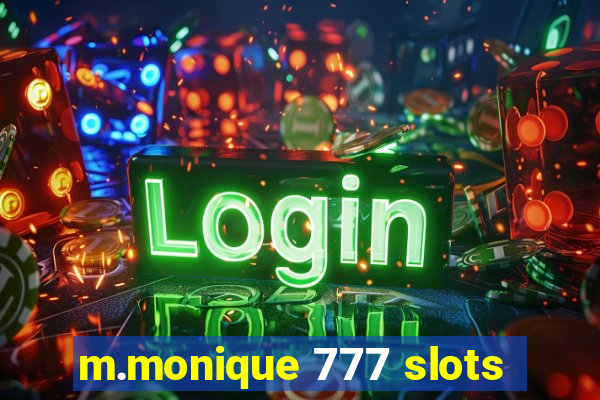 m.monique 777 slots